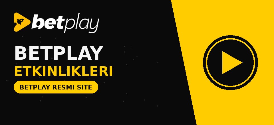 Betplay Etkinlikleri
